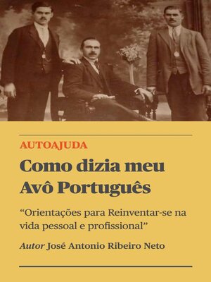 cover image of Como dizia meu Avô Português--Orientações para Reinventar-se na vida pessoal e profissional"